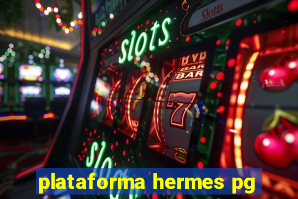 plataforma hermes pg